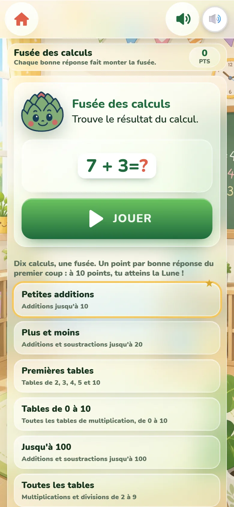 Écran de départ de la Fusée des calculs : la mascotte Artichoux, le calcul « 7 + 3 = ? », le bouton Jouer et la liste des niveaux, de Petites additions à Toutes les tables.